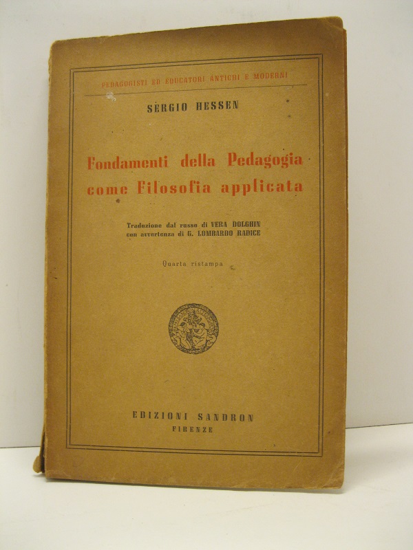 Fondamenti della Pedagogia come Filosofia applicata Traduzione dal russo di Vera Dolghin, con avvertenza di G. Lombardo Radice